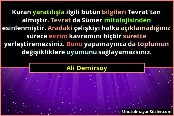 Ali Demirsoy - Kuran yaratılışla ilgili bütün bilgileri Tevrat'tan almıştır. Tevrat da Sümer mitolojisinden esinlenmiştir. Aradaki çelişkiyi halka açı...