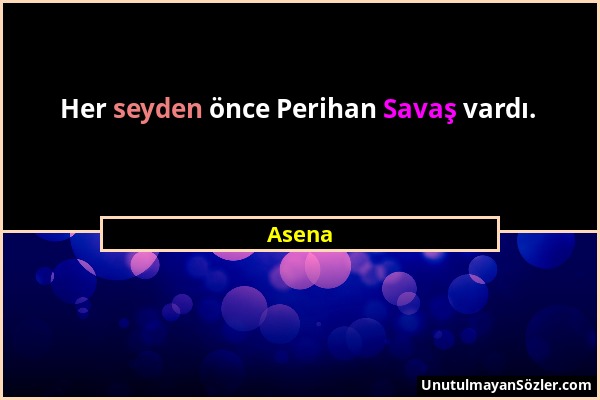 Asena - Her seyden önce Perihan Savaş vardı....