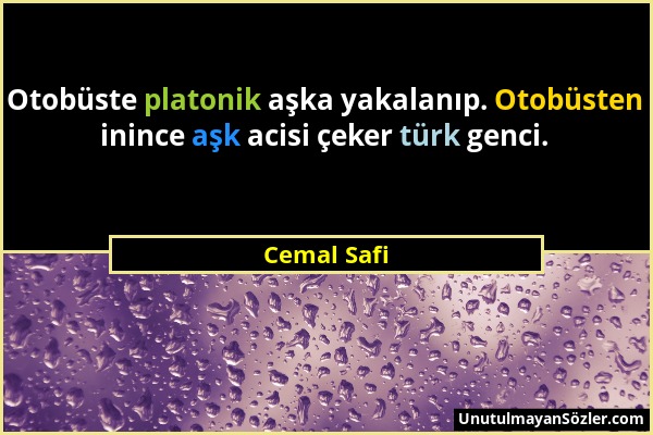 Cemal Safi - Otobüste platonik aşka yakalanıp. Otobüsten inince aşk acisi çeker türk genci....