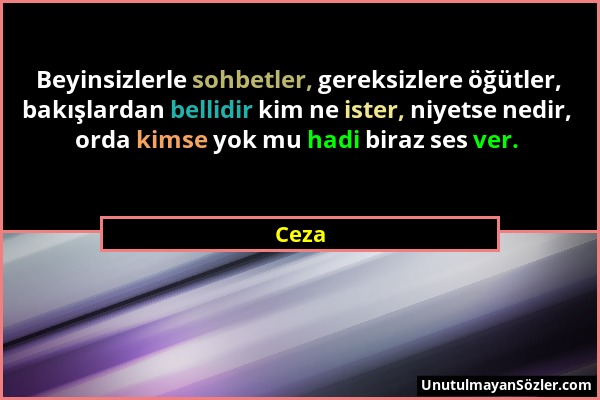 Ceza - Beyinsizlerle sohbetler, gereksizlere öğütler, bakışlardan bellidir kim ne ister, niyetse nedir, orda kimse yok mu hadi biraz ses ver....