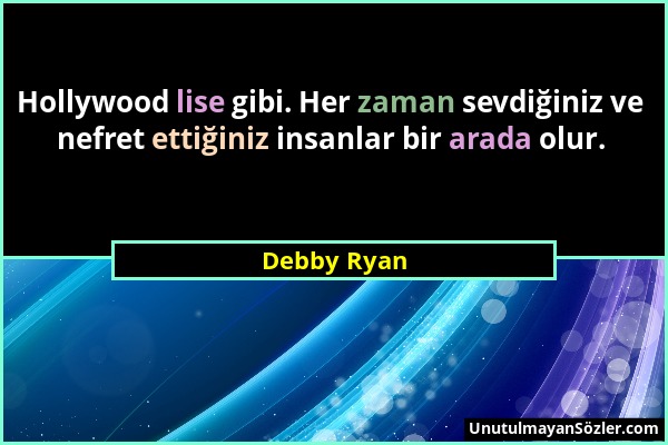 Debby Ryan - Hollywood lise gibi. Her zaman sevdiğiniz ve nefret ettiğiniz insanlar bir arada olur....