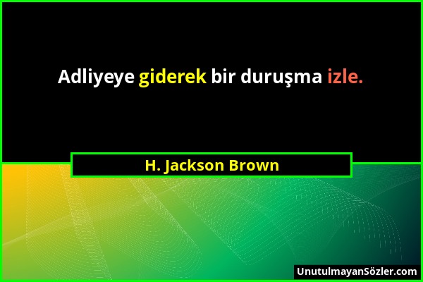 H. Jackson Brown - Adliyeye giderek bir duruşma izle....