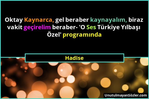 Hadise - Oktay Kaynarca, gel beraber kaynayalım, biraz vakit geçirelim beraber- 'O Ses Türkiye Yılbaşı Özel' programında...