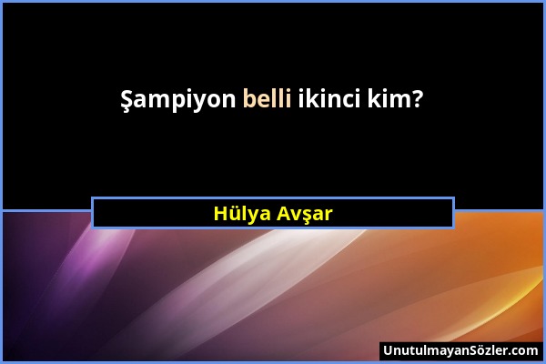Hülya Avşar - Şampiyon belli ikinci kim?...