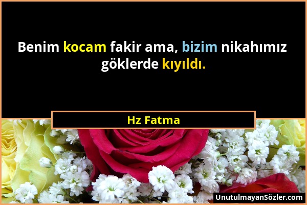 Hz Fatma - Benim kocam fakir ama, bizim nikahımız göklerde kıyıldı....