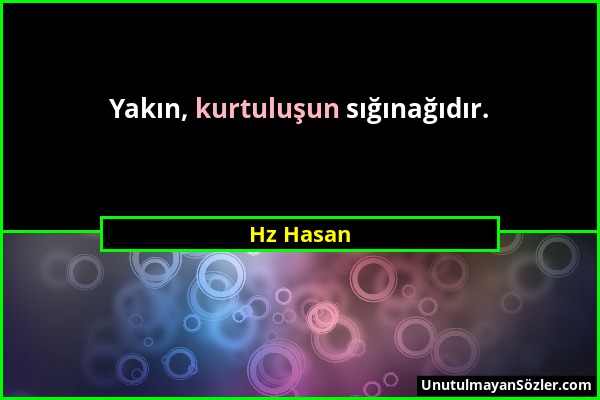 Hz Hasan - Yakın, kurtuluşun sığınağıdır....