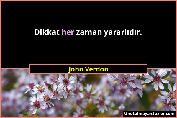 John Verdon - Dikkat her zaman yararlıdır....