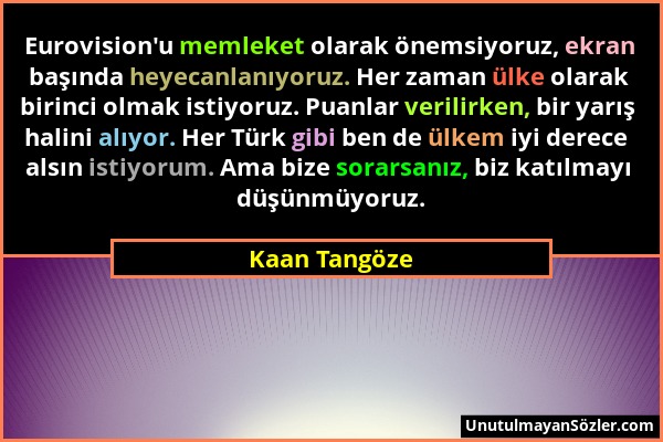 Kaan Tangöze - Eurovision'u memleket olarak önemsiyoruz, ekran başında heyecanlanıyoruz. Her zaman ülke olarak birinci olmak istiyoruz. Puanlar verili...