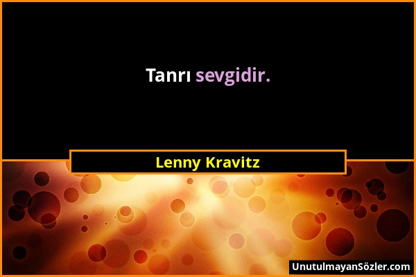 Lenny Kravitz - Tanrı sevgidir....