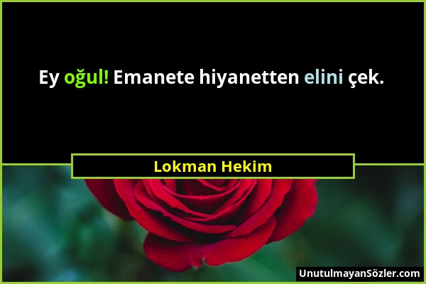 Lokman Hekim - Ey oğul! Emanete hiyanetten elini çek....