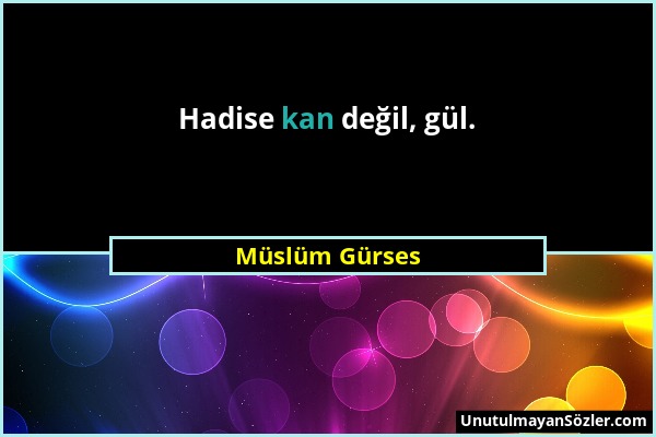 Müslüm Gürses - Hadise kan değil, gül....