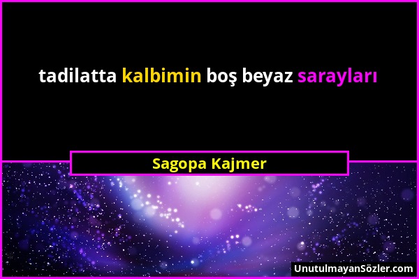 Sagopa Kajmer - tadilatta kalbimin boş beyaz sarayları...