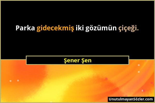 Şener Şen - Parka gidecekmiş iki gözümün çiçeği....