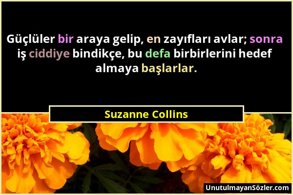 Suzanne Collins - Güçlüler bir araya gelip, en zayıfları avlar; sonra iş ciddiye bindikçe, bu defa birbirlerini hedef almaya başlarlar....